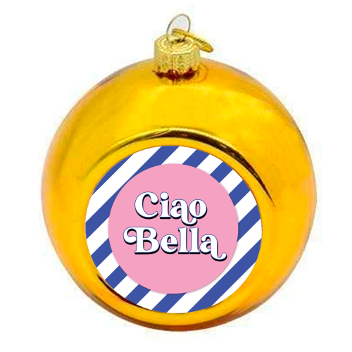 CIAO BELLA - HELLO BEAUTIFUL - BLUE PINK STRIPE - colourful christmas bauble by Mad Philomena