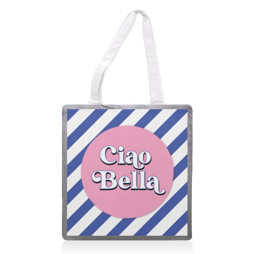 CIAO BELLA - HELLO BEAUTIFUL - BLUE PINK STRIPE - printed canvas tote bag by Mad Philomena