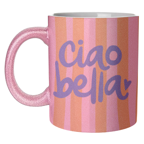 Ciao Bella - unique mug by The Boy and the Bear