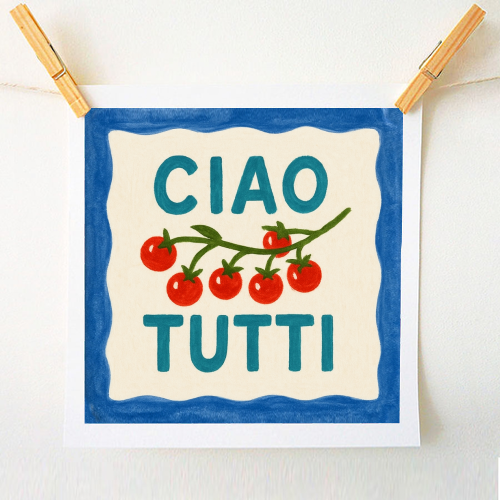 Ciao Tutti - A1 - A4 art print by Ms Doodle