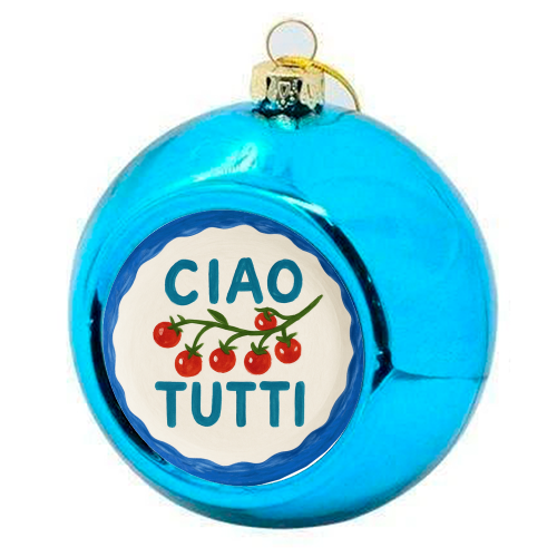 Ciao Tutti - colourful christmas bauble by Ms Doodle
