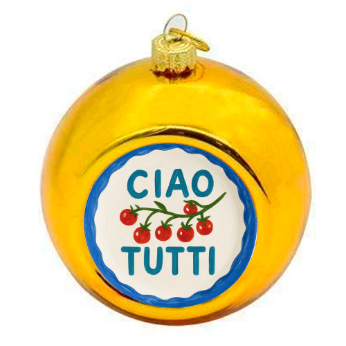 Ciao Tutti - colourful christmas bauble by Ms Doodle