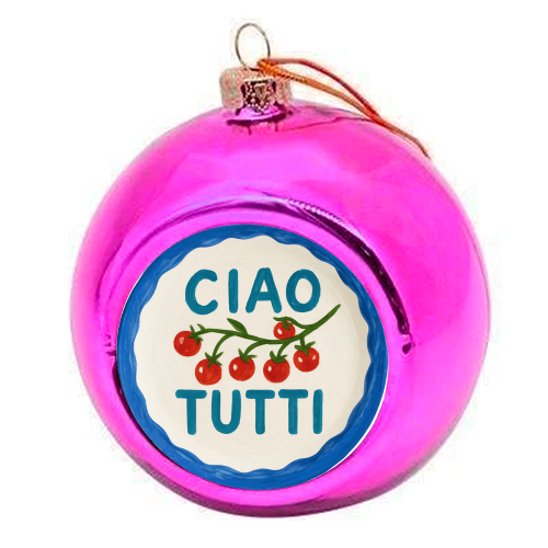 Ciao Tutti - colourful christmas bauble by Ms Doodle