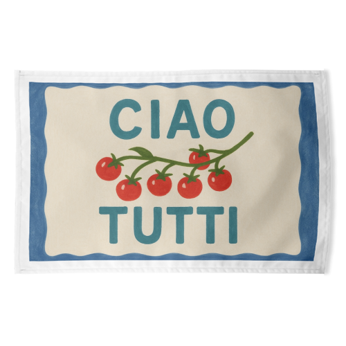 Ciao Tutti - funny tea towel by Ms Doodle