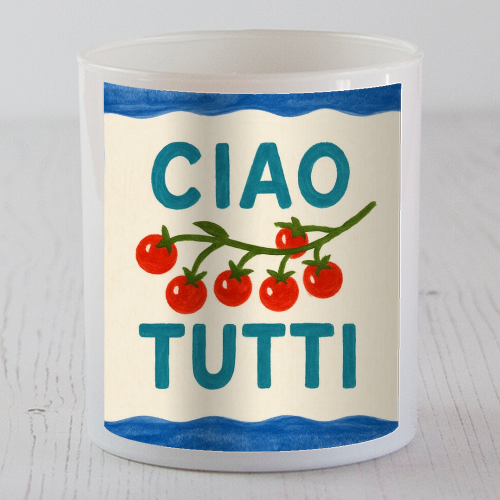 Ciao Tutti - scented candle by Ms Doodle