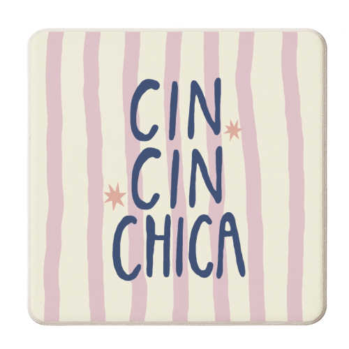 Cin Cin Chica - personalised beer coaster by Giddy Kipper