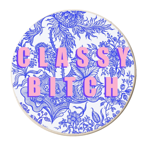 Classy Bitch - personalised beer coaster by Eloise