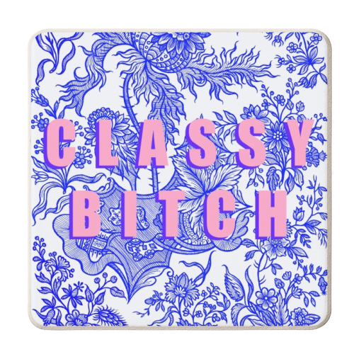 Classy Bitch - personalised beer coaster by Eloise