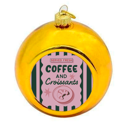 Coffee and Croissants - colourful christmas bauble by Giddy Kipper