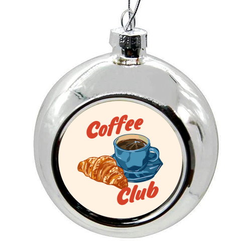 Coffee Club – Croissant and Espresso Illustration - colourful christmas bauble by EZbie