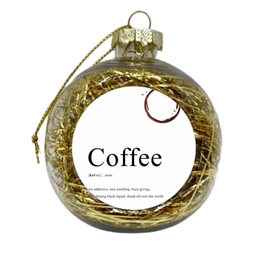 Coffee Definition - xmas bauble by The 13 Prints