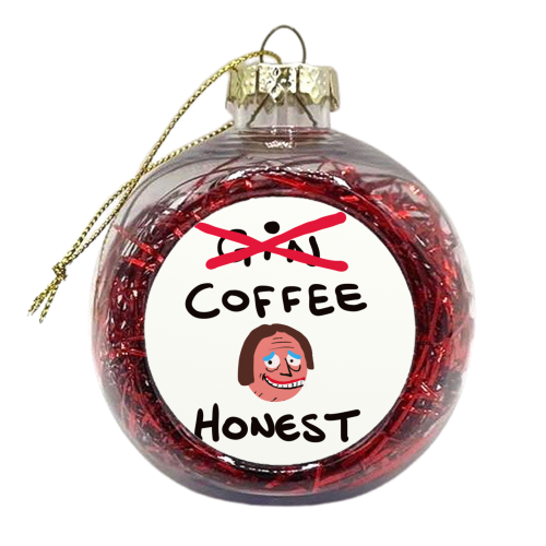 Coffee Honest - xmas bauble by David Black