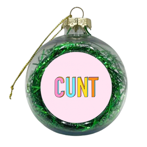 Colour Cunt Typography - xmas bauble by Adam Regester