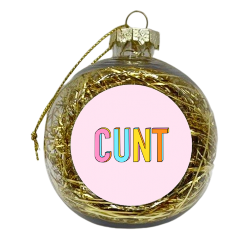 Colour Cunt Typography - xmas bauble by Adam Regester