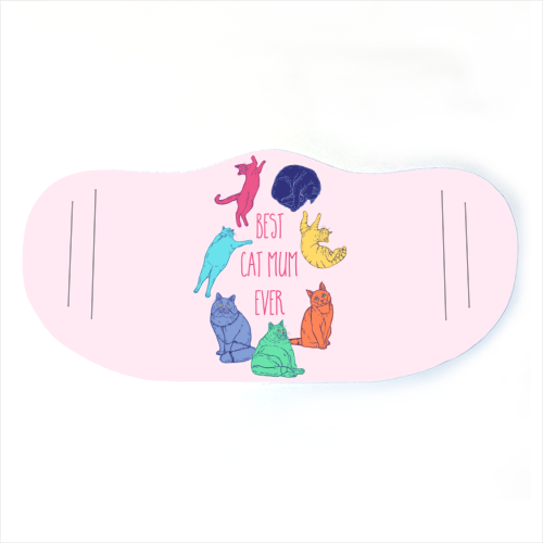 Coloured Cats Best Cat Mum Ever - face cover mask by Adam Regester