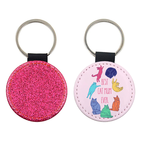 Coloured Cats Best Cat Mum Ever - keyring by Adam Regester