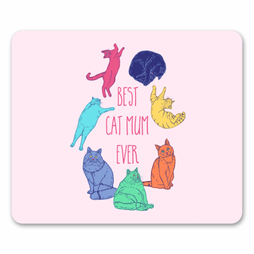 Coloured Cats Best Cat Mum Ever - mouse mat by Adam Regester