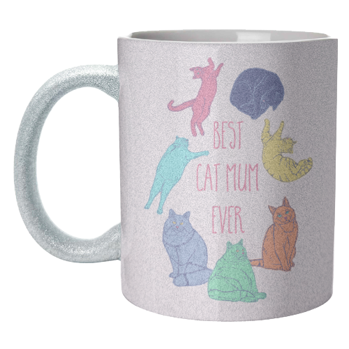 Coloured Cats Best Cat Mum Ever - unique mug by Adam Regester