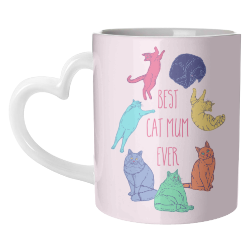 Coloured Cats Best Cat Mum Ever - unique mug by Adam Regester