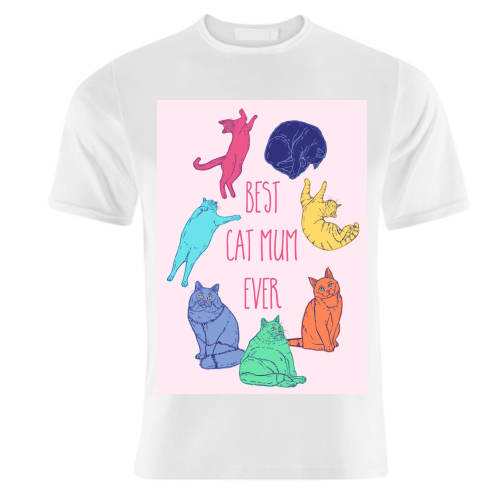 Coloured Cats Best Cat Mum Ever - unique t shirt by Adam Regester