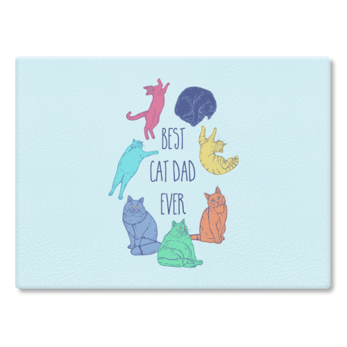 Colourful Best Cat Dad Ever - glass chopping board by Adam Regester