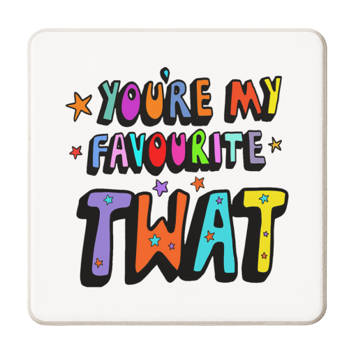 colourful you're my favourite tw*t typography - personalised beer coaster by PixieDrew