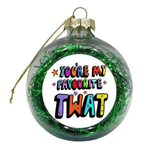 colourful you're my favourite tw*t typography - xmas bauble by PixieDrew