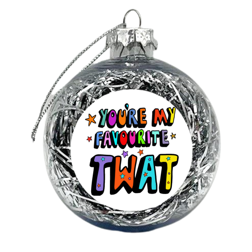 colourful you're my favourite tw*t typography - xmas bauble by PixieDrew