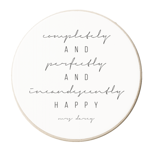 Completely and Perfectly and Incandescently Happy. -Mrs. Darcy Quote - personalised beer coaster by Toni Scott