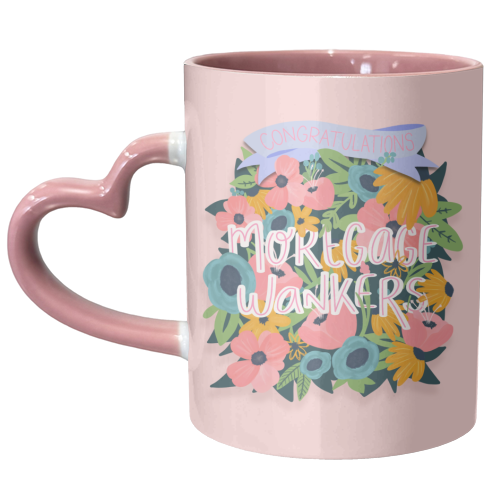 Congratulations Mortgage Wankers - unique mug by Hollie Mills