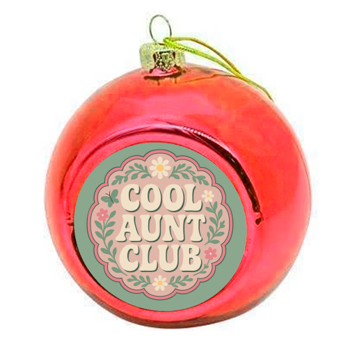 Cool Aunt Club - colourful christmas bauble by Ms Doodle