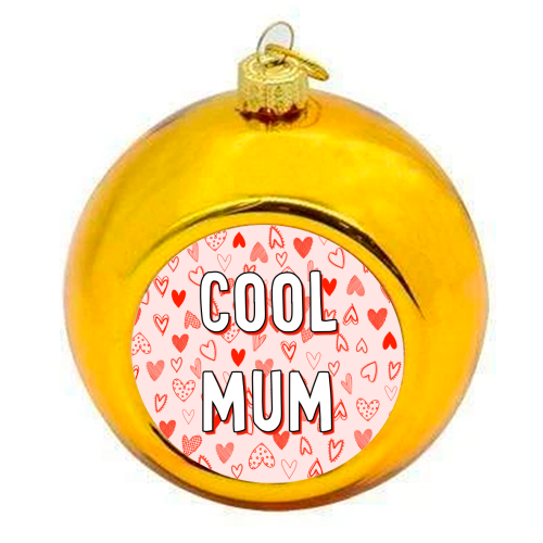 Cool Mum - colourful christmas bauble by Adam Regester