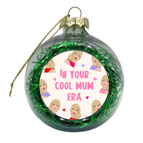 Cool Mum Era - Taylor Design - xmas bauble by Lisa Wardle