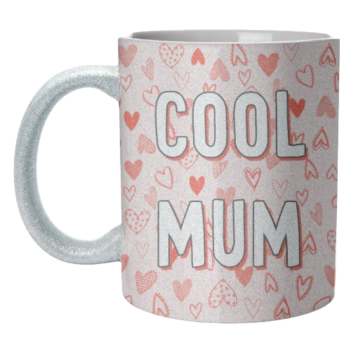 Cool Mum - unique mug by Adam Regester
