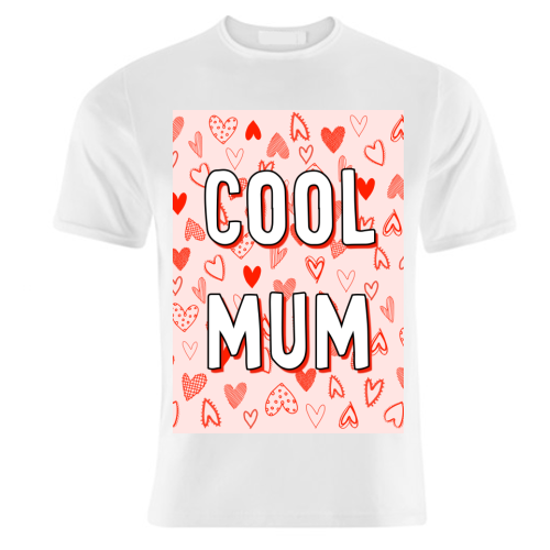 Cool Mum - unique t shirt by Adam Regester