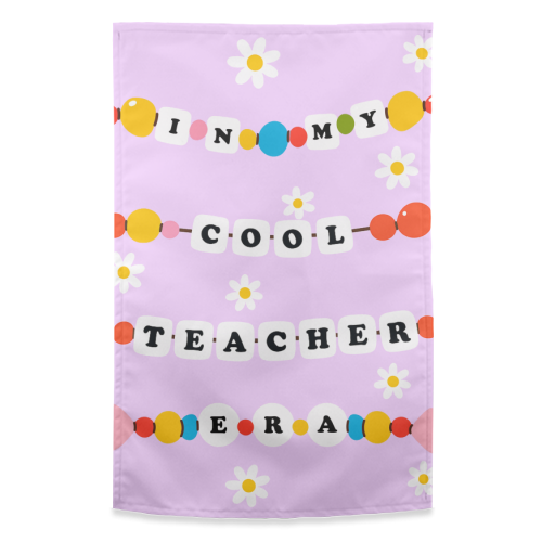 Cool Teacher Era - funny tea towel by Lilly Rose
