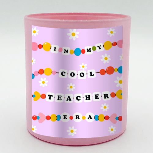 Cool Teacher Era - scented candle by Lilly Rose