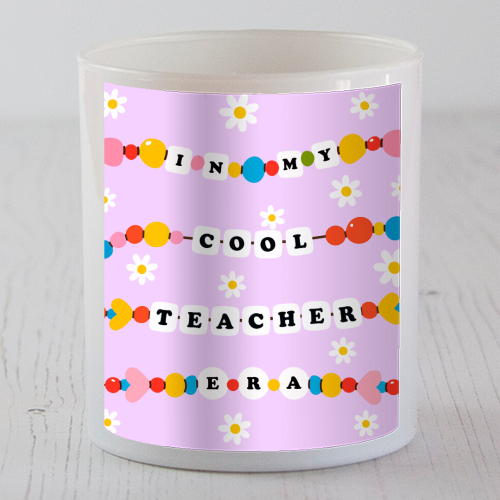 Cool Teacher Era - scented candle by Lilly Rose