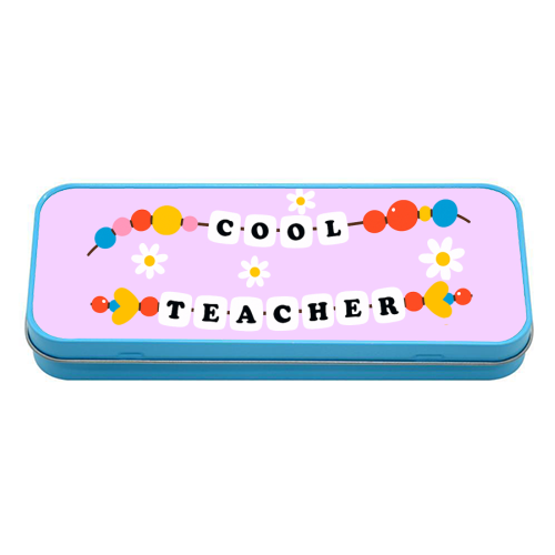 Cool Teacher Era - tin pencil case by Lilly Rose