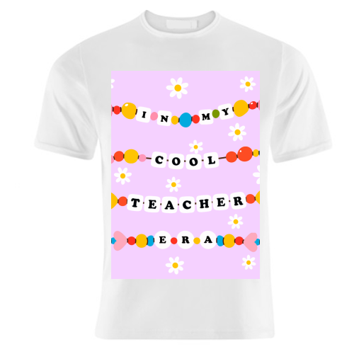 Cool Teacher Era - unique t shirt by Lilly Rose