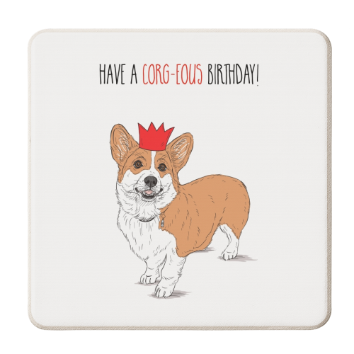 Corg-eous Birthday - personalised beer coaster by Adam Regester