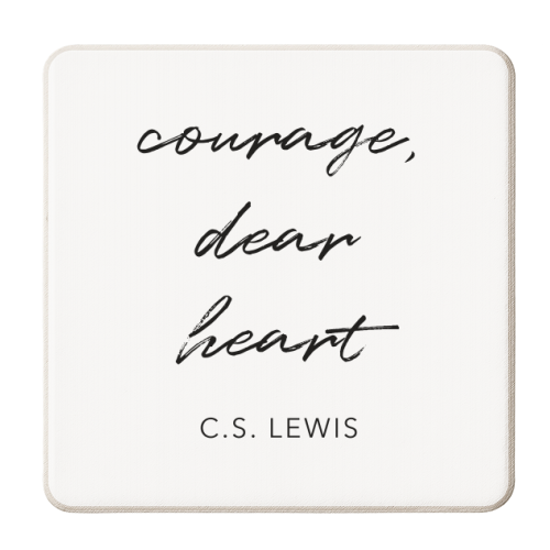 Courage Dear Heart -C.S. Lewis Quote - personalised beer coaster by Toni Scott