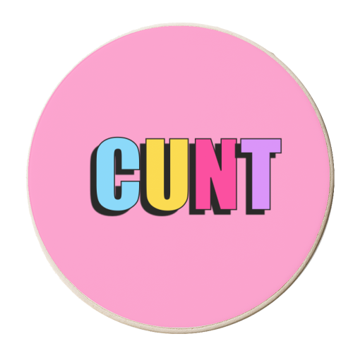 Cunt (Bold Coloured Text Version) - personalised beer coaster by Adam Regester
