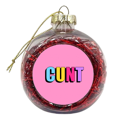 Cunt (Bold Coloured Text Version) - xmas bauble by Adam Regester