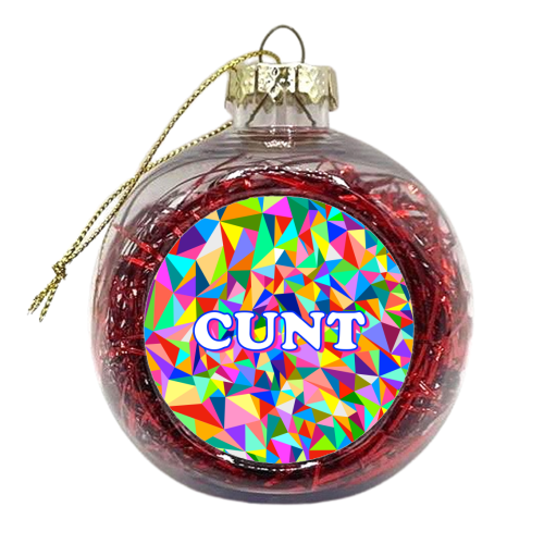 Cunt (Colourful Graphic Typography Version) - xmas bauble by Adam Regester