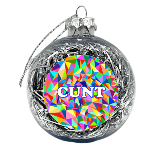 Cunt (Colourful Graphic Typography Version) - xmas bauble by Adam Regester