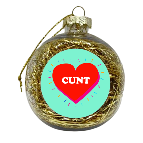 CUNT HEART - xmas bauble by Lilly Rose