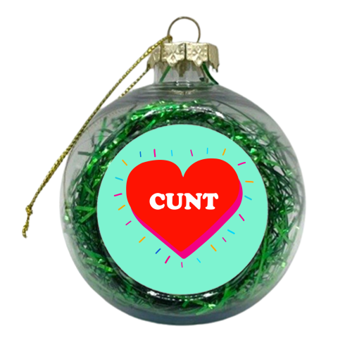 CUNT HEART - xmas bauble by Lilly Rose