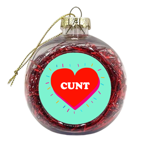 CUNT HEART - xmas bauble by Lilly Rose
