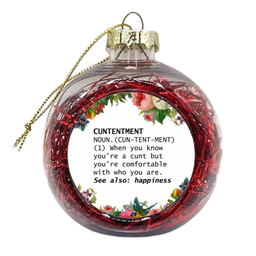 CUNTENTMENT - xmas bauble by Wallace Elizabeth